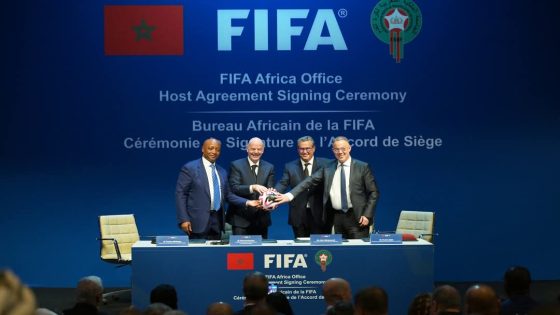“المغرب يحتضن مقر مكتب الفيفا بإفريقيا: خطوة جديدة لتعزيز كرة القدم بالقارة السمراء”